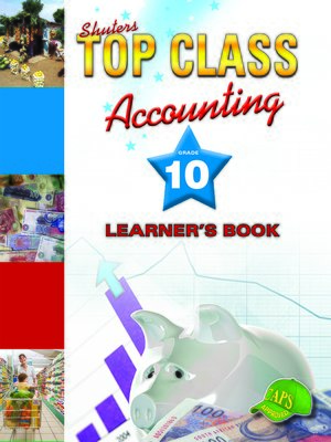 cover image of Top Class Accounting Grade 10 Learner's Book